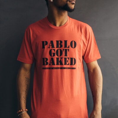 Pablo Got Baked Shirt